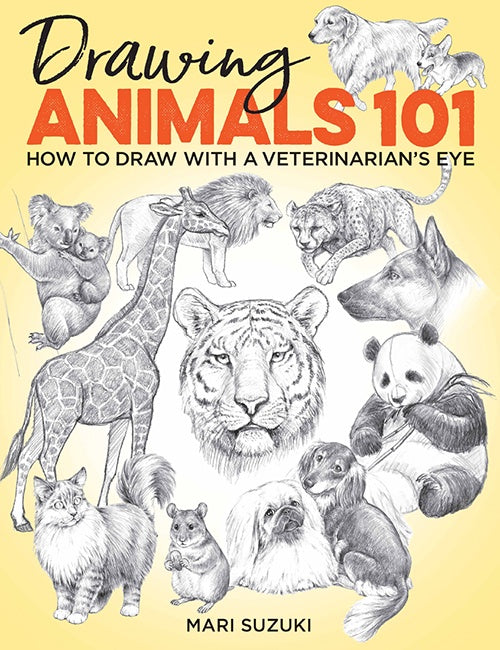 Cover of Drawing Animals 101  How to Draw with a Veterinarian's Eye, an art book available from GMC at BradburyART, perfect for artists and creatives.