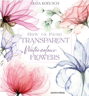 How to Paint Transparent Watercolour Flowers