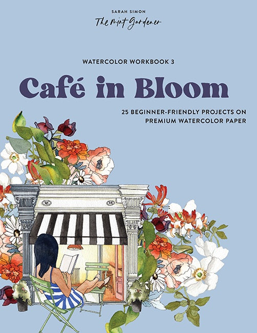 Cover of Watercolor Workbook: Café in Bloom, an art book available from GMC at BradburyART, perfect for artists and creatives.