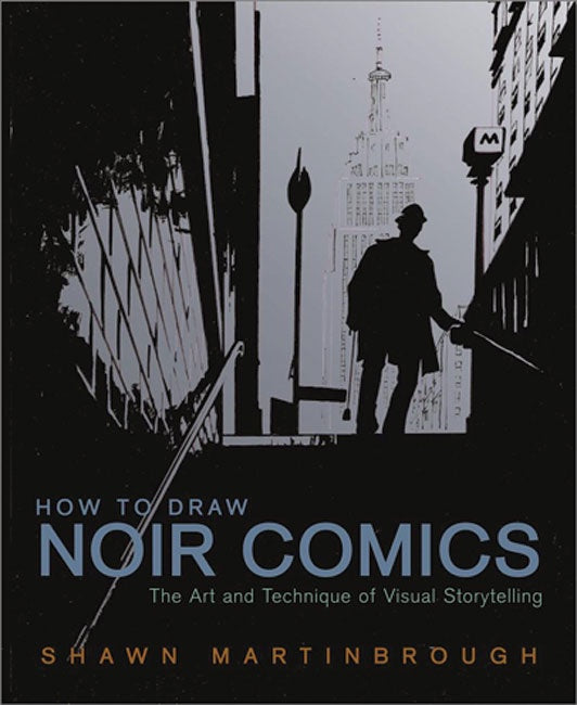 Cover of How to Draw Noir Comics, an art book available from GMC at BradburyART, perfect for artists and creatives.