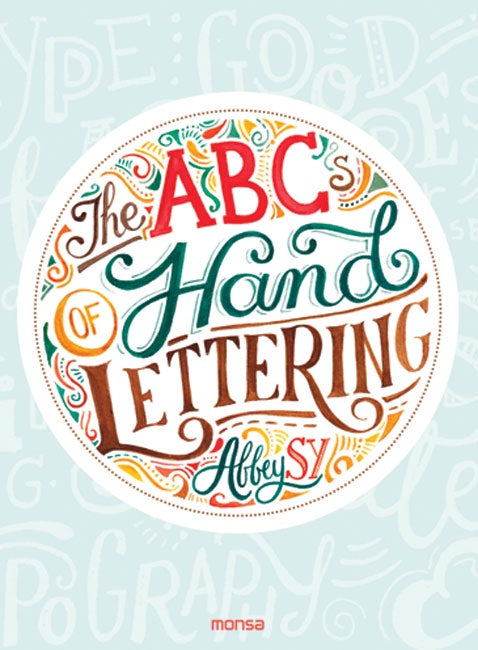 Cover of The ABCs of Hand Lettering by Abbey Sy, an art book available from GMC at BradburyART, perfect for artists and creatives.